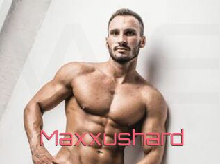 Maxxushard