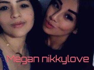 Megan_nikkylove