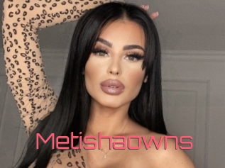 Metishaowns