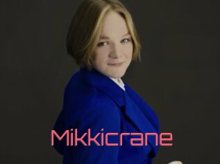 Mikkicrane