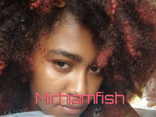 Mirhiamfish