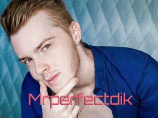 Mrperfectdik