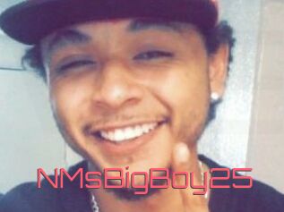 NMsBigBoy25