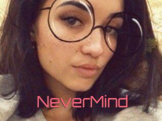 NeverMind