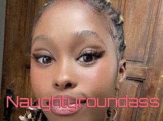 Naughtyroundass