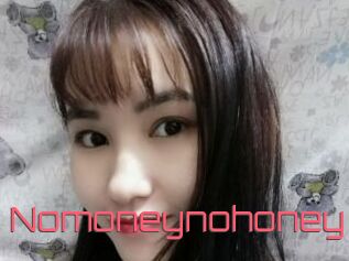 Nomoneynohoney