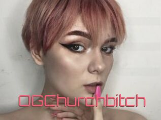 OGChurchbitch