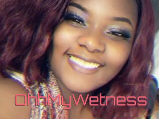OhhMyWetness