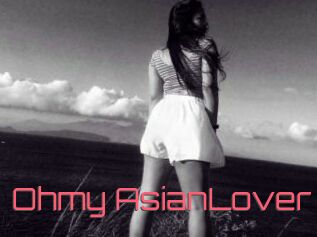 Ohmy_AsianLover