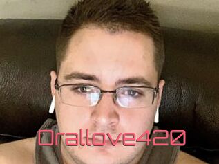 Orallove420