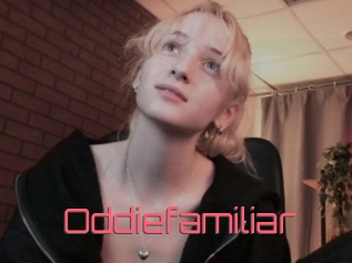 Oddiefamiliar