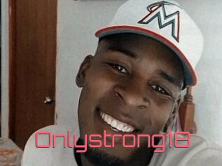 Onlystrong18