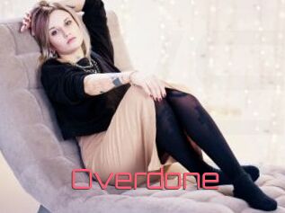 Overdone