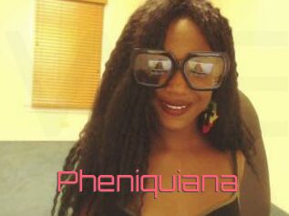 Pheniquiana