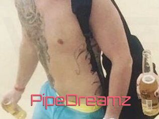 PipeDreamz