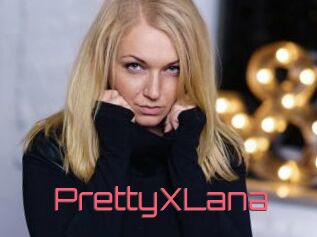 PrettyXLana