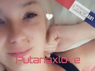 Putanaxlove