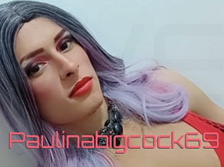 paulinabigcock69 Webcam Sexe Direct
