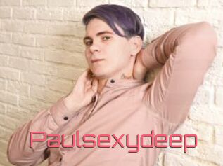 Paulsexydeep