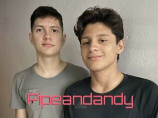 Pipeandandy