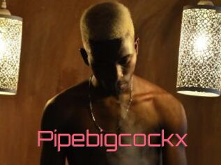 Pipebigcockx