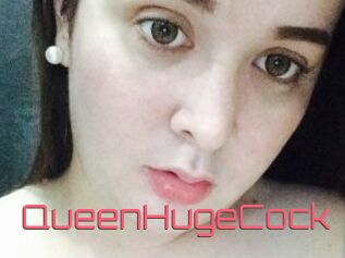 QueenHugeCock