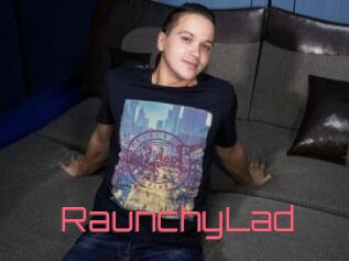 RaunchyLad