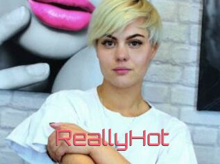 ReallyHot