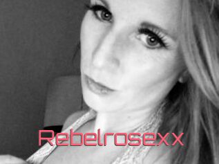 Rebelrosexx