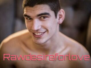 Rawdesireforlove