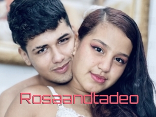 Rosaandtadeo