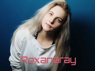 Roxanaray