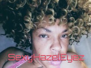 SexyHazelEyez