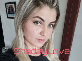 ShadayLove