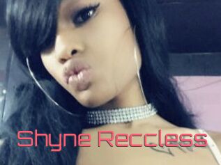Shyne_Reccless