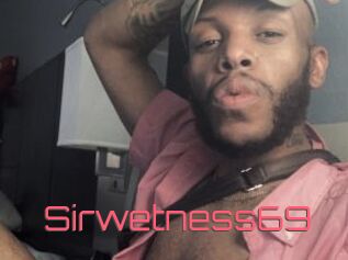 Sirwetness69