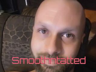Smoothntatted