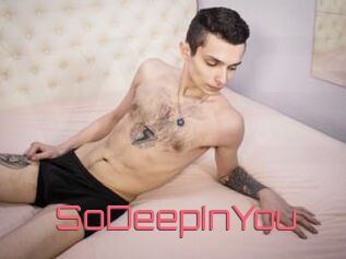 SoDeepInYou