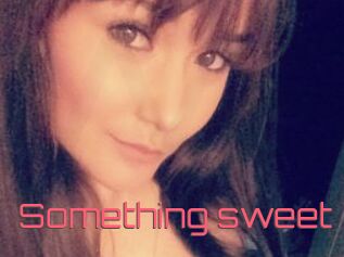 Something_sweet