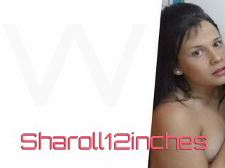 Sharoll12inches