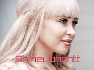 Shineubrightt