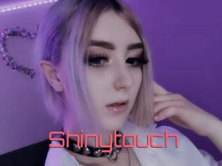 Shinytouch