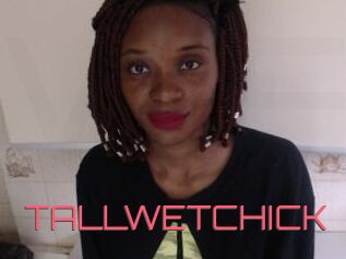 TALLWETCHICK
