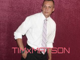 TIMxMATSON