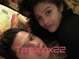 Tamayox22