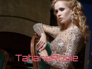 TatianaRosie