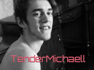 TenderMichaell