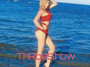 ThRoeShow