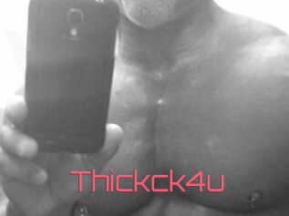 Thickck4u