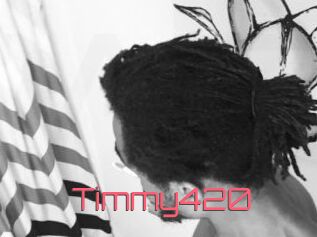 Timmy420